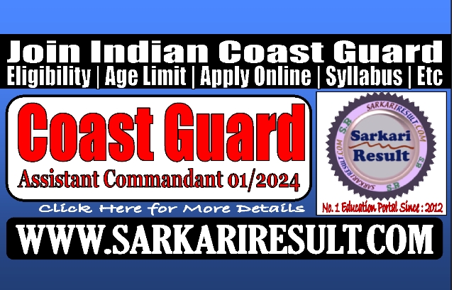 Sarkari Result Coast Guard CGCAT 01/2024 Batch Online Form 2023