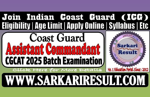 Sarkari Result Coast Guard Assistant Commandant 2025 Online Form