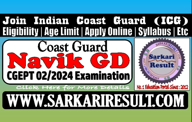 Sarkari Result Coast Guard Navik CGEPT 02/2024 Online Form