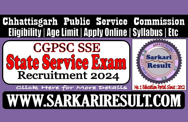 Sarkari Result CGPSC State Service Exam SSE Recruitment 2024