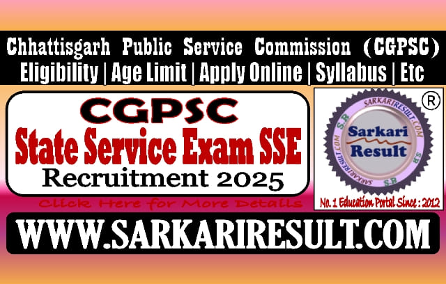 Sarkari Result CGPSC State Service Exam SSE Recruitment 2025