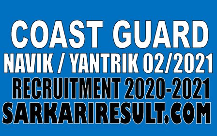 Join Indian Coast Guard Yantrik and Navik Online Form 2020