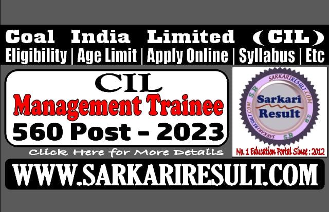Sarkari Result CIL Management Trainee Recruitment 2023