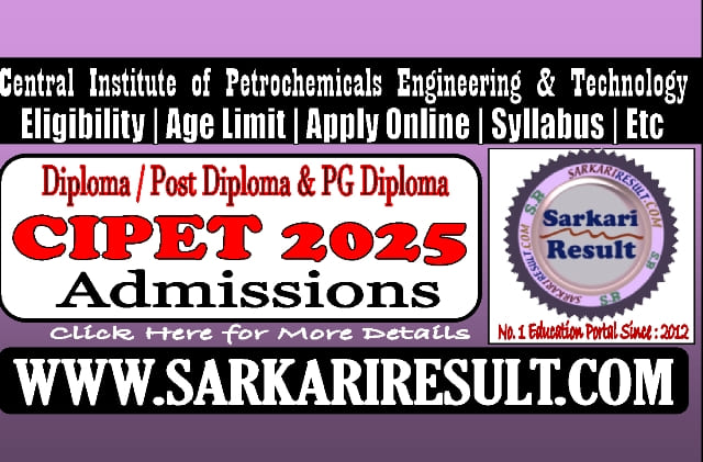 Sarkari Result CIPET 2025 Admissions Online Form
