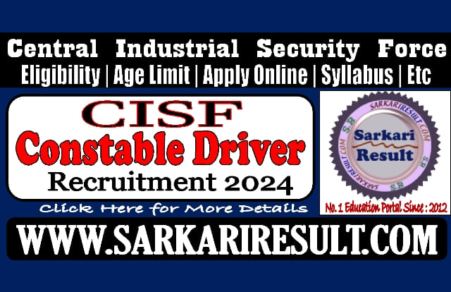 Sarkari Result CISF Constable Driver Recruitment 2025