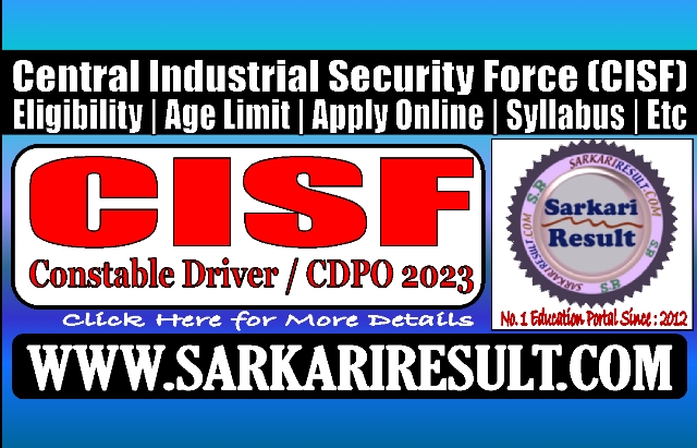 Sarkari Result CISF Constable Driver DCPO Recruitment 2023