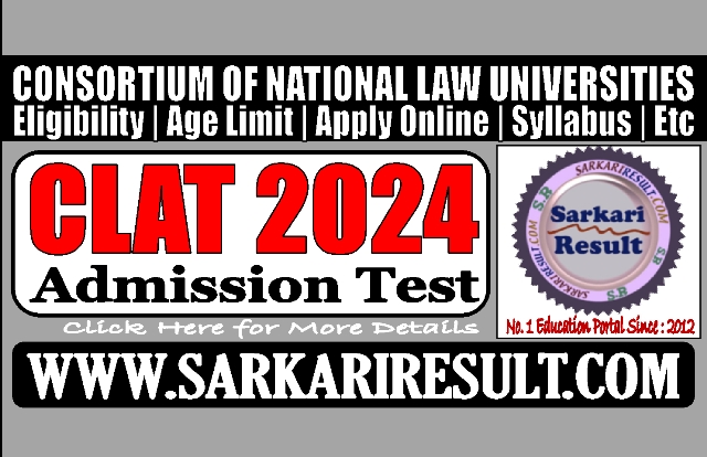Sarkari Result CLAT 2024 Admissions Online Form