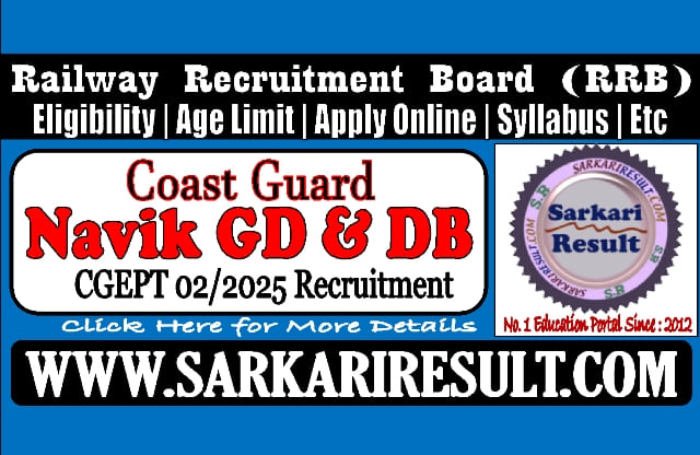 Sarkari Result Coast Guard Navik Batch 02/2025 Online Form 2025