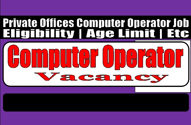 Private Jobs for Computer Operator Online Form 2025