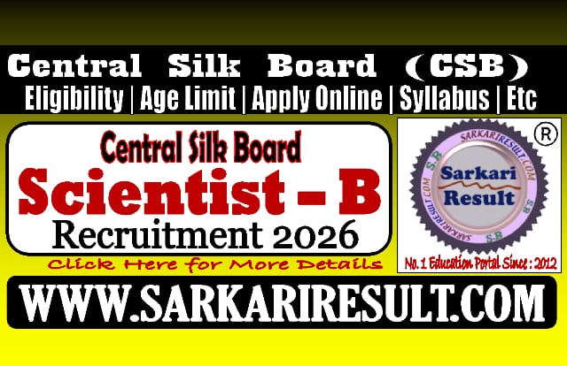 Sarkari Result csb Scientist B Recruitment 2026