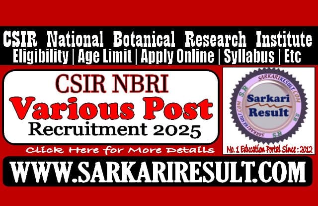 Sarkari Result CSIR NBRI Various Post Online Form 2025