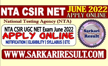 Sarkari Result CSIR NET June Online Form 2022