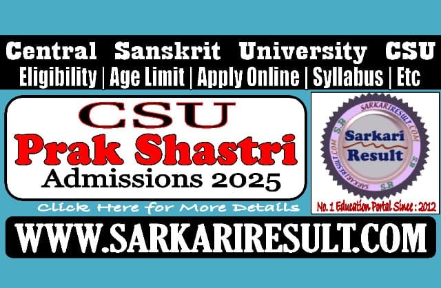 Sarkari Result CSU Prak Shashtri Admissions Online Form 2025