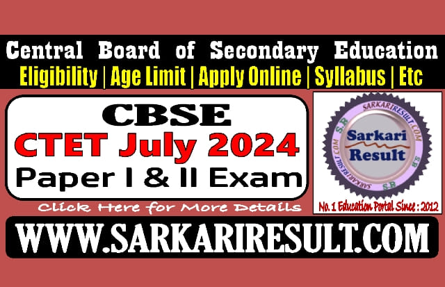 Sarkari Result CTET July Online Form 2024