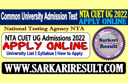 Sarkari Result NTA CUET UG Admission 2022