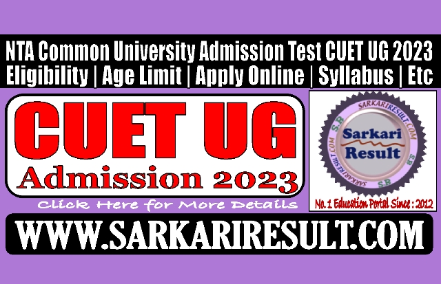 Sarkari Result NTA CUET UG 2023 Admission
