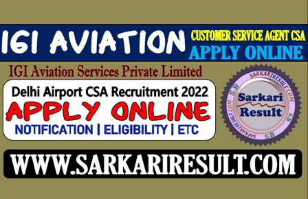 Sarkari Result Delhi IGI Aviation Online Form 2022