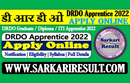 Sarkari Result DRDO Apprentice Recruitment 2022
