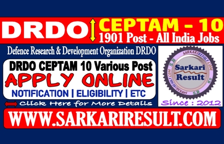 Sarkari Result DRDO CEPTAM 10 Online Form 2022