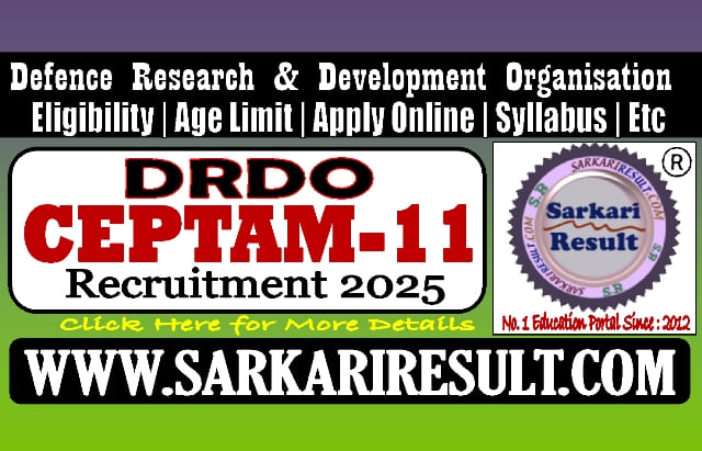 Sarkari Result DRDO CEPTAM 11 Exam 2025