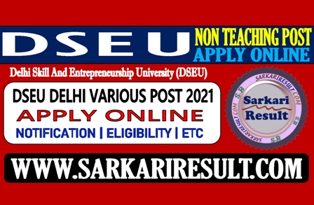 Sarkari Result DSEU Various Post Online Form 2021