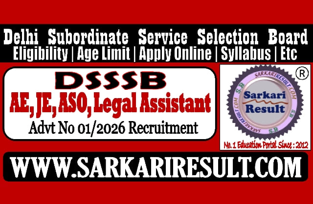 Sarkari Result DSSSB AE JE ASO Legal Assistant Online Form 2026