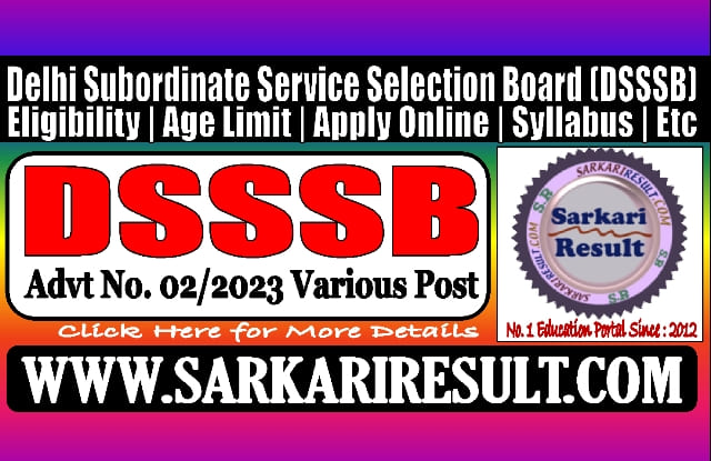 Sarkari Result DSSSB Various Post Advt No 02/2023 Online Form 2023