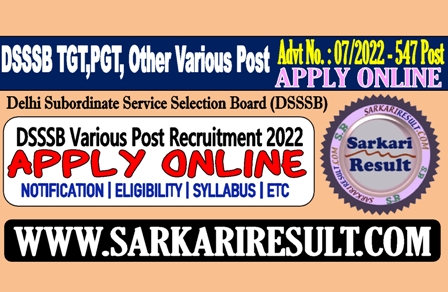 Sarkari Result DSSSB TGT, PGT, Various Post Online Form 2022