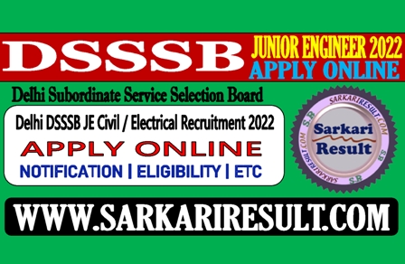 Sarkari Result DSSSB Junior Engineer Online Form 2022