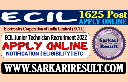 Sarkari Result ECIL Junior Technician Recruitment 2022