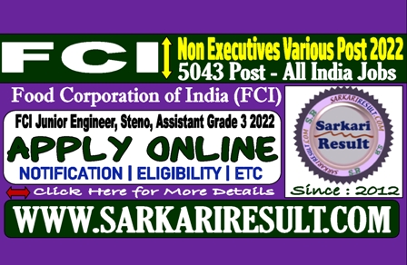 Sarkari Result FCI Non Executives Various Post Online Form 2022