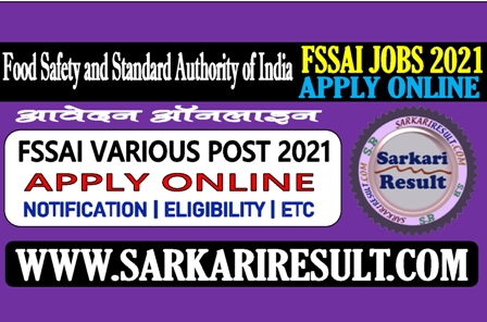 Sarkari Result FSSAI Various Post Online Form 2021