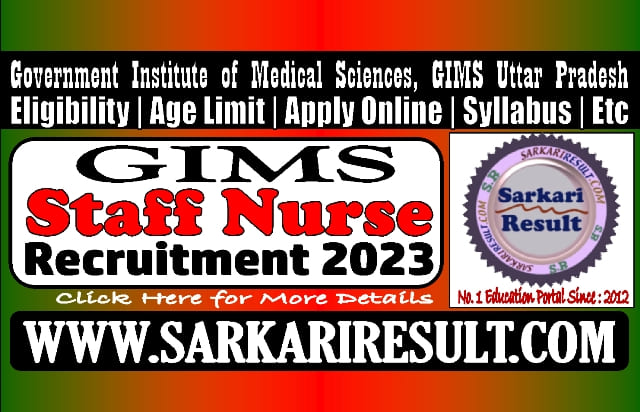 Sarkari Result GIMS Staff Nurse Online Form 2023
