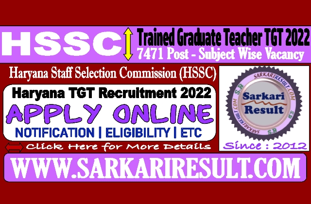 Haryana Hssc Tgt Teacher Online Form 2022 For 7471 Post