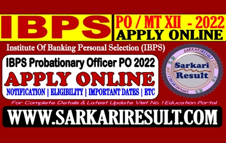 Sarkari Result IBPS PO 12 Recruitment 2022