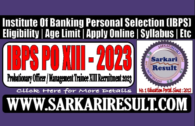 Sarkari Result IBPS PO XIII Recruitment 2023