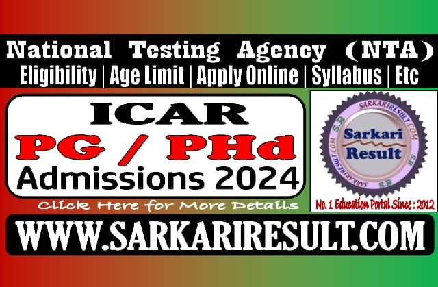 Sarkari Result NTA ICAR PG Phd Online Form 2024