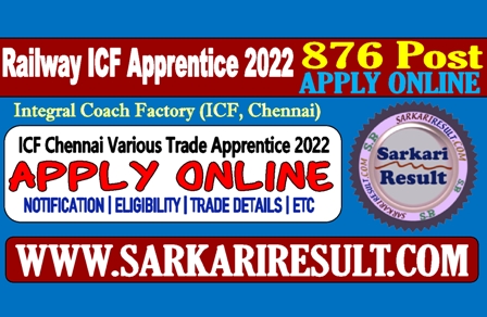 Sarkari Result ICF Chennai Apprentice Online Form 2022