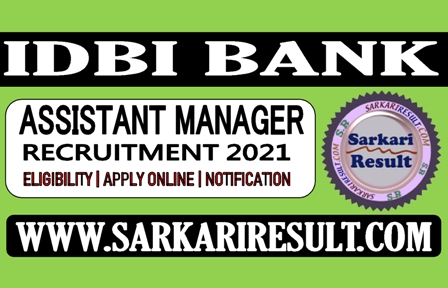 IDBI Bank Assistant Manager Online Form 2021