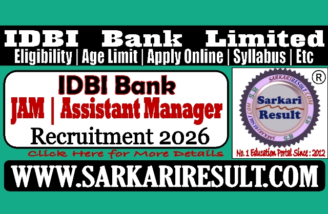 Sarkari Result IDBI Bank JAM and Assistant Manager Recruitment 2026