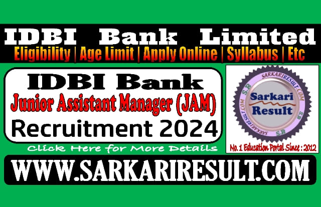 Sarkari Result IDBI Bank JAM Online Form 2024