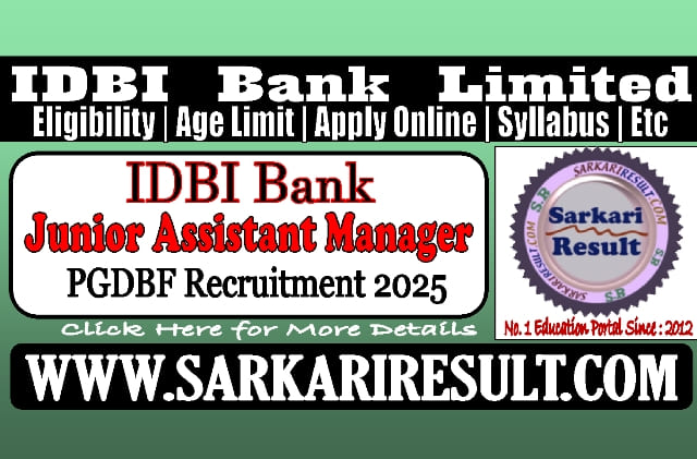 Sarkari Result IDBI Bank JAM PGDBF Recruitment 2025
