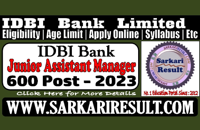 Sarkari Result IDBI Junior Assistant Manager Recruitment 2023