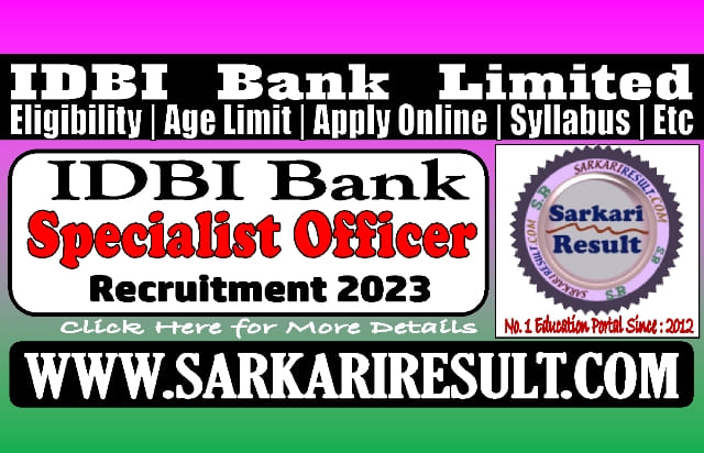 Sarkari Result IDBI Bank SO Online Form 2023