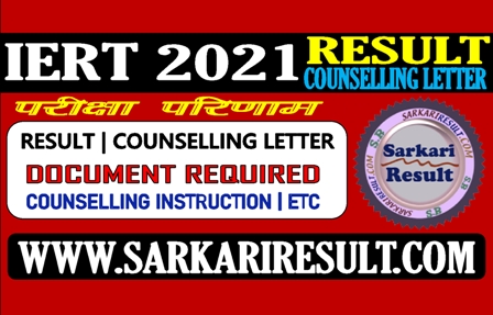 Sarkari Result IERT 2021 Results and Counselling Letter