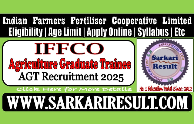 Sarkari Result IFFCO AGT Recruitment 2025