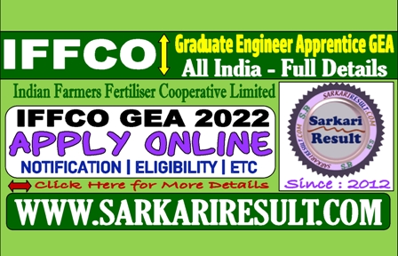 Sarkari Result IFFCO GEA Online Form 2022