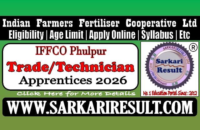 Sarkari Result IFFCO Phulpur Apprentices Online Form 2026