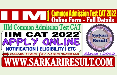 Sarkari Result IIM CAT 2022 Admission