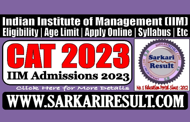 Sarkari Result IIM CAT 2023 Admissions Online Form